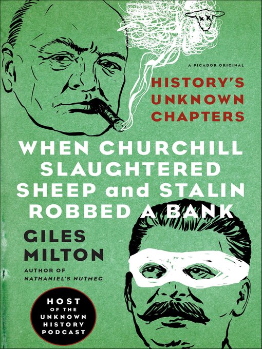 Title details for When Churchill Slaughtered Sheep and Stalin Robbed a Bank by Giles Milton - Available